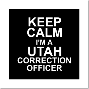 keep calm i'm a utah correction officer Posters and Art